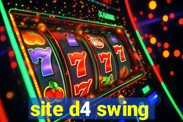 site d4 swing